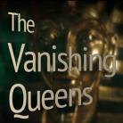 The Vanishing Queens